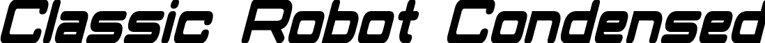 Classic Robot Condensed font - Classic Robot Condensed Bold Italic.otf