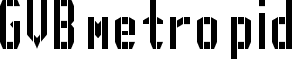 GVB metro pid font - gvb_metro_pid.ttf