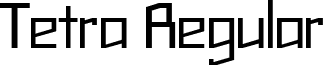 Tetra Regular font - tetra.ttf