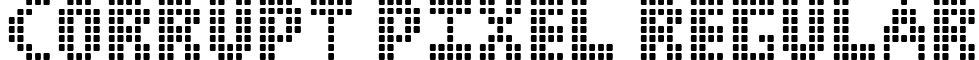 Corrupt Pixel Regular font - corrupt pixel 1.ttf