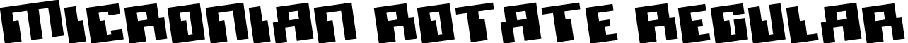 Micronian Rotate Regular font - micronianro.ttf