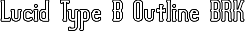 Lucid Type B Outline BRK font - lucid2o.ttf