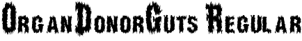 OrganDonorGuts Regular font - OrganDonorGuts.ttf