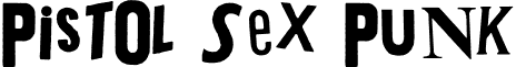 PistOl Sex Punk font - PistOl Sex Punk.TTF