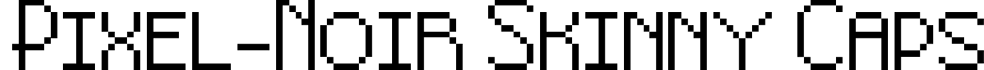 Pixel-Noir Skinny Caps font - Pixel-Noir Skinny Caps.ttf