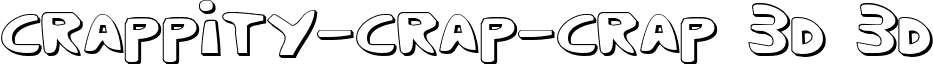 Crappity-Crap-Crap 3D 3D font - crappity3d.ttf