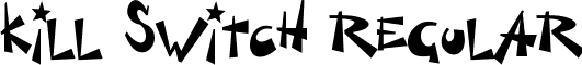 Kill Switch Regular font - Kill.ttf