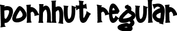 Pornhut Regular font - PORNHUT_.TTF