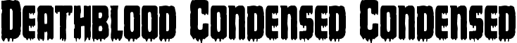 Deathblood Condensed Condensed font - deathbloodcond.ttf