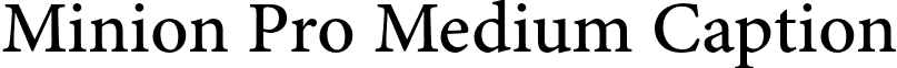 Minion Pro Medium Caption font - MinionPro-MediumCapt.otf