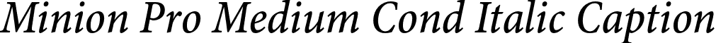 Minion Pro Medium Cond Italic Caption font - MinionPro-MediumCnItCapt.otf