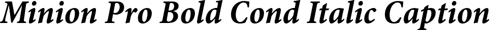 Minion Pro Bold Cond Italic Caption font - MinionPro-BoldCnItCapt.otf
