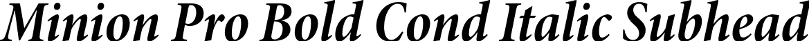 Minion Pro Bold Cond Italic Subhead font - MinionPro-BoldCnItSubh.otf