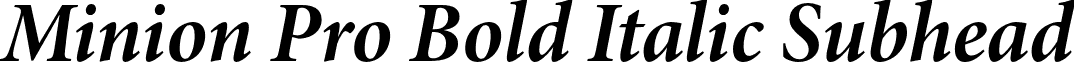 Minion Pro Bold Italic Subhead font - MinionPro-BoldItSubh.otf