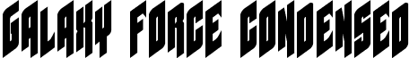 Galaxy Force Condensed font - galaxyforcecond.ttf