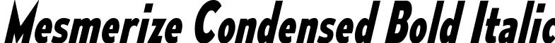 Mesmerize Condensed Bold Italic font - mesmerize-cd-bd-it.ttf