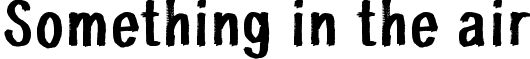 Something in the air font - Something in the air.ttf