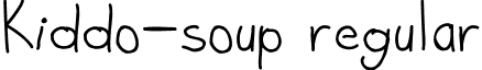 Kiddo-soup regular font - Kiddo-soup.ttf