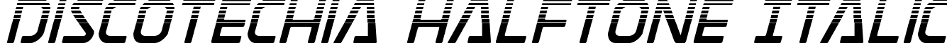 Discotechia Halftone Italic font - discotechiahalf.ttf