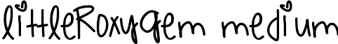 LittleRoxyGem Medium font - LittleRoxyGem.ttf