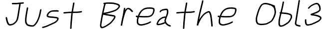 Just Breathe Obl3 font - JustBreatheObl3.otf