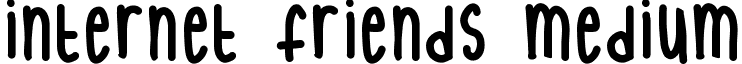 internet friends Medium font - Internet Friends.ttf