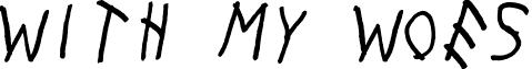 With My Woes font - WithMyWoes.ttf
