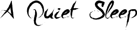 A Quiet Sleep font - AQuietSleep.ttf