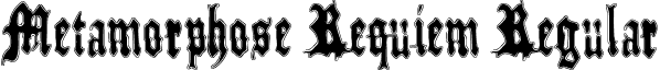 Metamorphose Requiem Regular font - Metamorphose Requiem.ttf