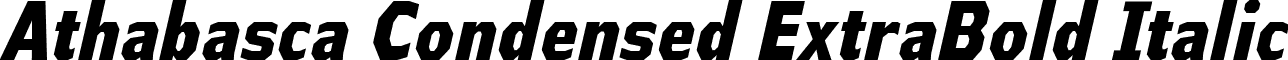 Athabasca Condensed ExtraBold Italic font - athabasca-cd-eb-it.ttf