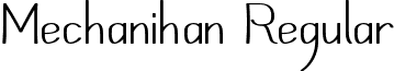 Mechanihan Regular font - MECHANI_.ttf