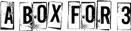 A Box For 3 font - A Box For 3.ttf