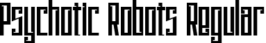 Psychotic Robots Regular font - Psychotic_Robots.ttf