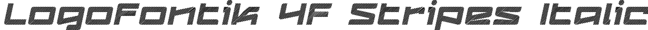 Logofontik 4F Stripes Italic font - Logofontik 4F-Stripes Italic.ttf