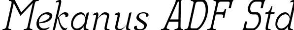 Mekanus ADF Std font - MekanusADFStd-Italic.otf