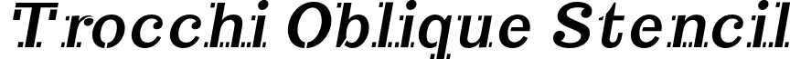 Trocchi Oblique Stencil font - TrocchiBoldObliqueStencil.otf