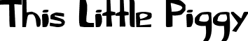 This Little Piggy font - ThisLittlePiggy_Expanded.ttf
