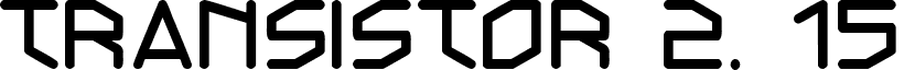 Transistor 2. 15 font - transist.ttf