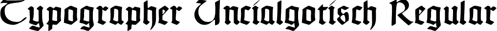 Typographer Uncialgotisch Regular font - Uncialgotisch.ttf