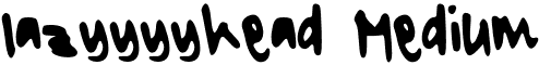 lazyyyyhead Medium font - lazyyyyhead.otf