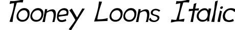 Tooney Loons Italic font - toony_loons_ITL.ttf