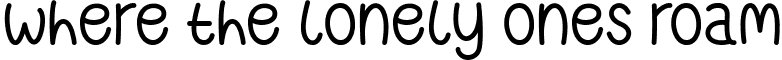 Where The Lonely Ones Roam font - Where The Lonely Ones Roam.ttf