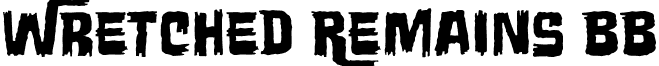 Wretched Remains BB font - WretchedRemainsBB.otf