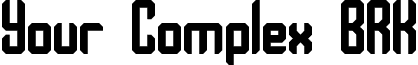 Your Complex BRK font - YourComplex.ttf