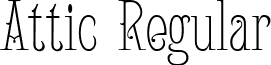 Attic Regular font - Attic.ttf