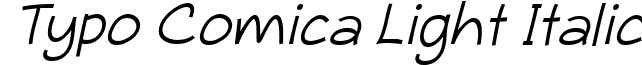 Typo Comica Light Italic font - Typo_Comica_light_italic_demo.otf