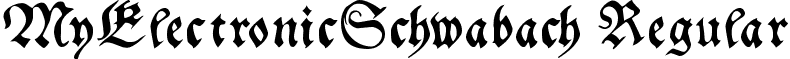 MyElectronicSchwabach Regular font - MyElectronicSchwabach.ttf
