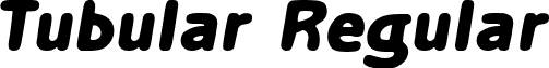 Tubular Regular font - TUBULAR.TTF