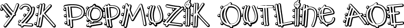 Y2K PopMuzik Outline AOE font - Y2KPopMuzOutAOE.ttf