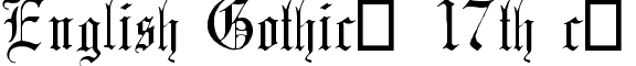 English Gothic, 17th c. font - English Gothic, 17th c.TTF